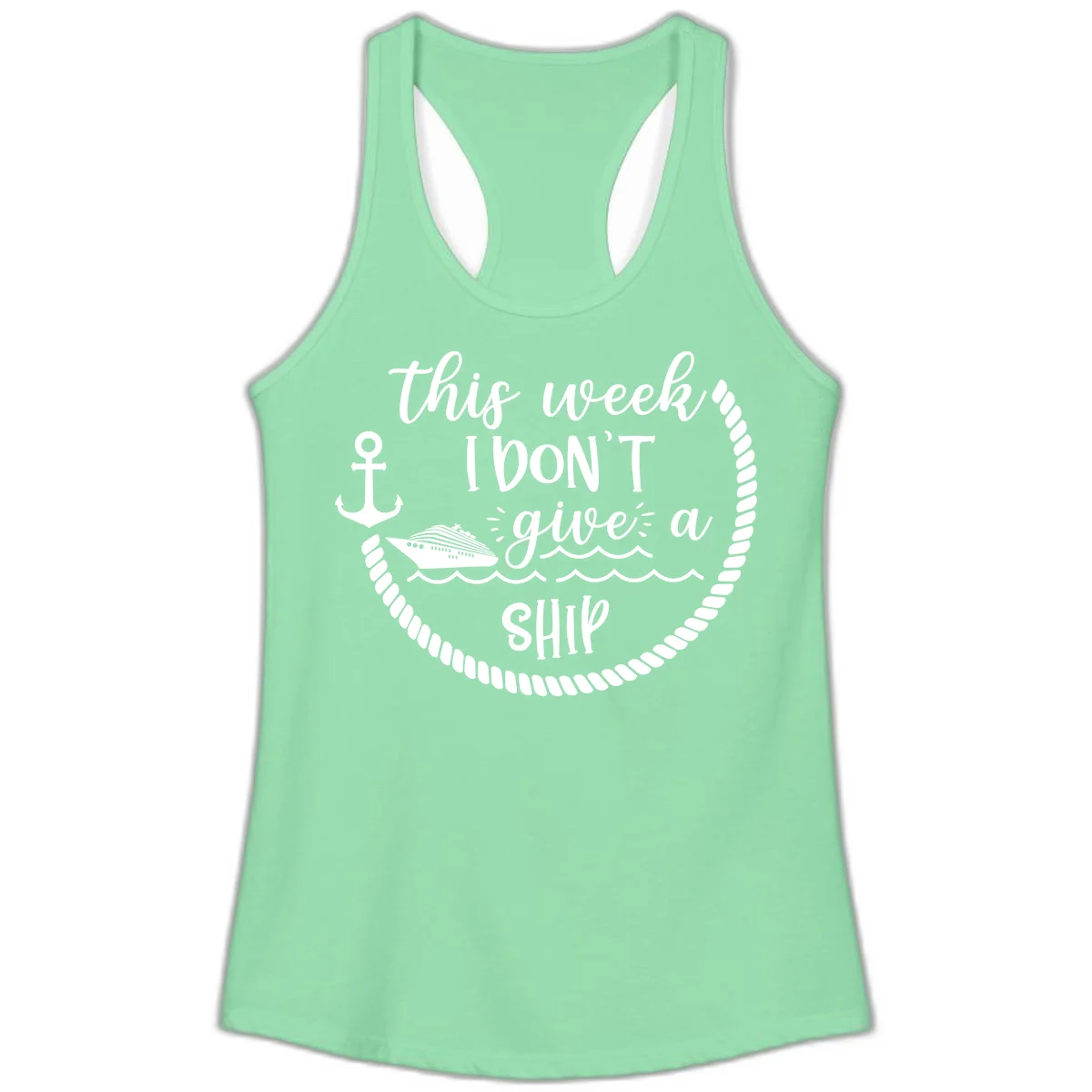 This Week I Don't Give A Ship Ladies Tank in Solid Mint