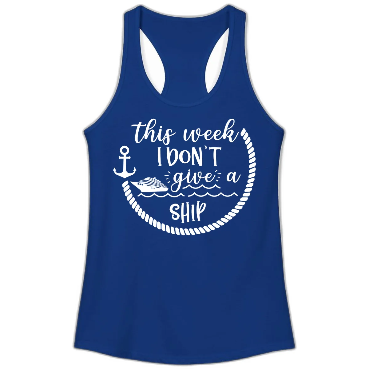 This Week I Don't Give A Ship Ladies Tank in Solid Royal