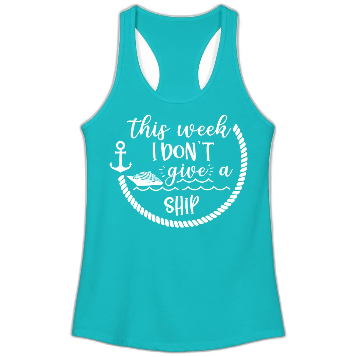 This Week I Don't Give A Ship Ladies Tank in Tahiti Blue