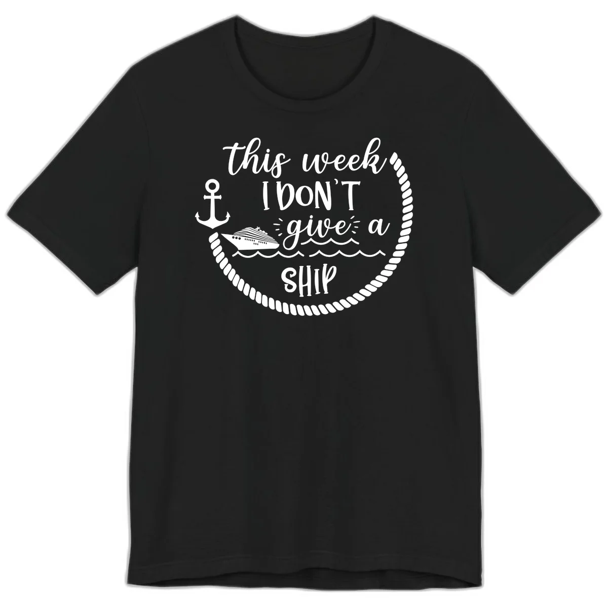 This Week I Don't Give A Ship Premium T-Shirt in Black