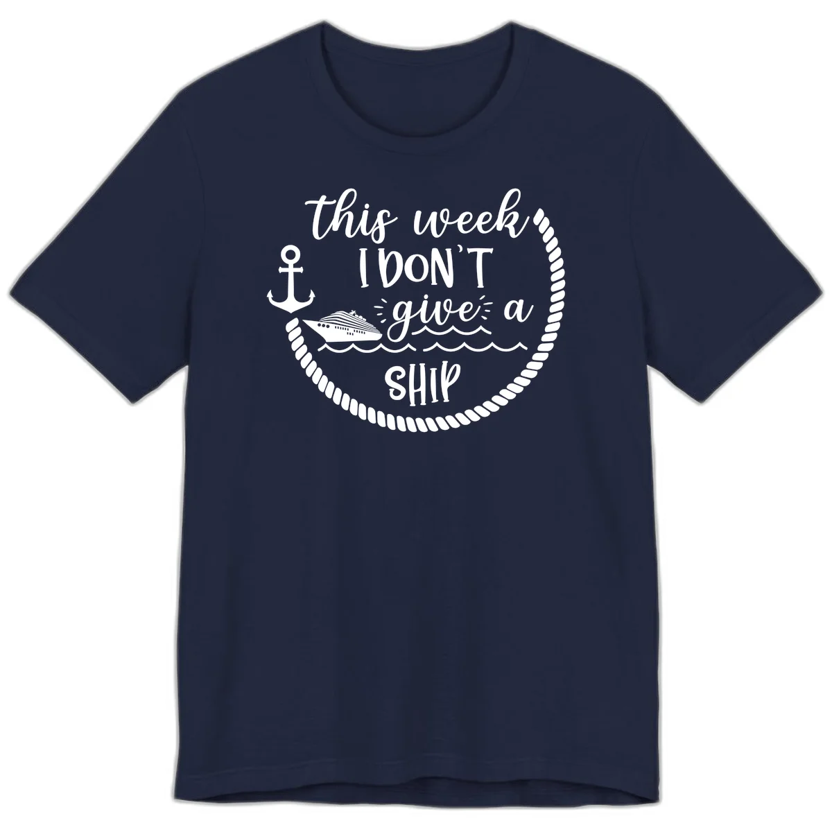 This Week I Don't Give A Ship Premium T-Shirt in Navy