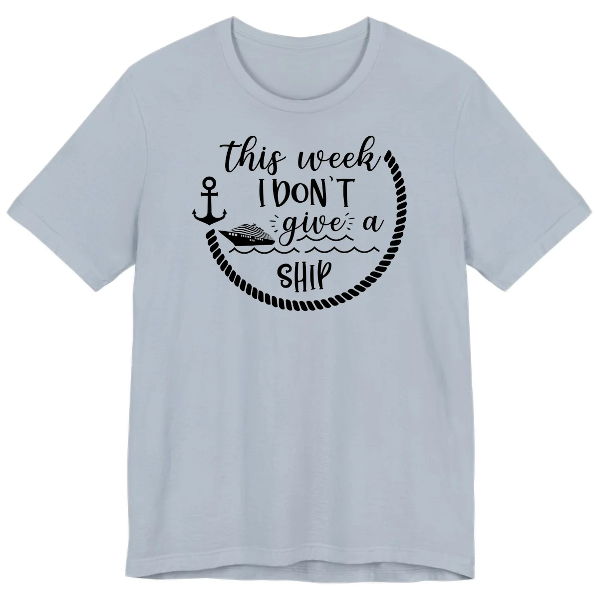 This Week I Don't Give A Ship Premium T-Shirt in Light Blue