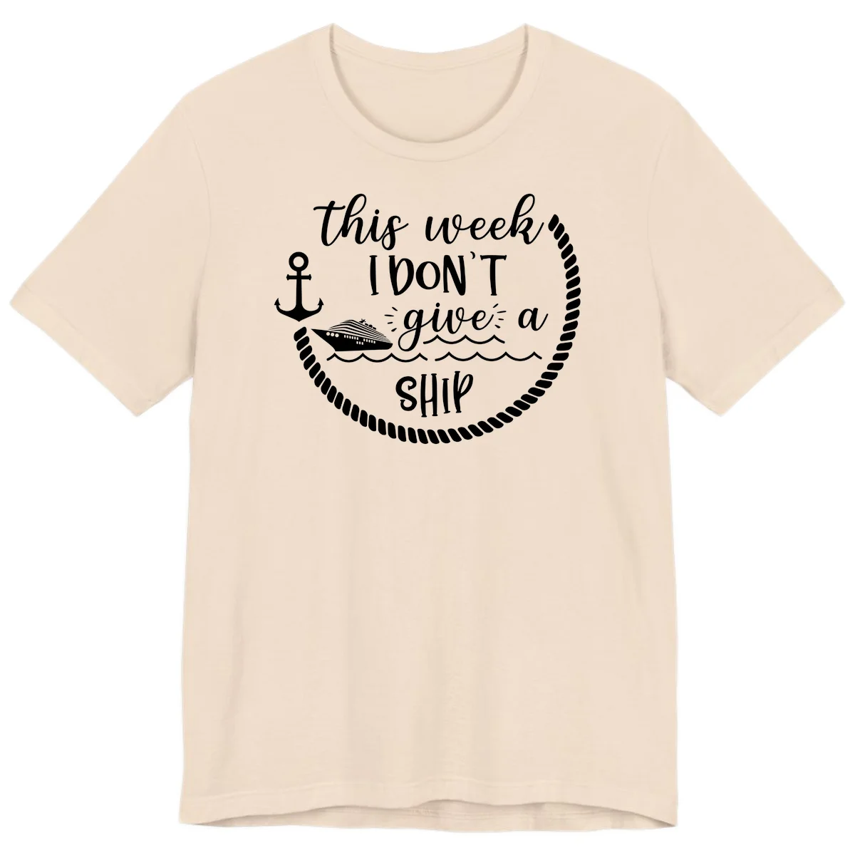 This Week I Don't Give A Ship Premium T-Shirt in Soft Cream
