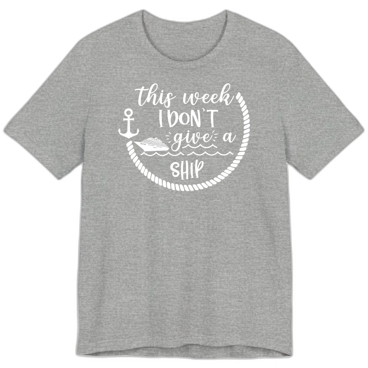 This Week I Don't Give A Ship Premium T-Shirt in Athletic Heather