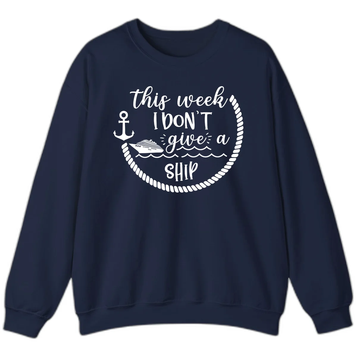 This Week I Don't Give A Ship Sweatshirt in Navy