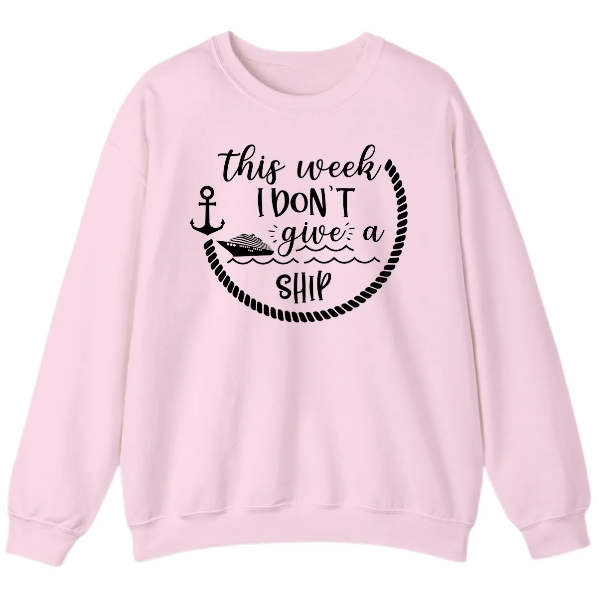 This Week I Don't Give A Ship Sweatshirt in Light Pink