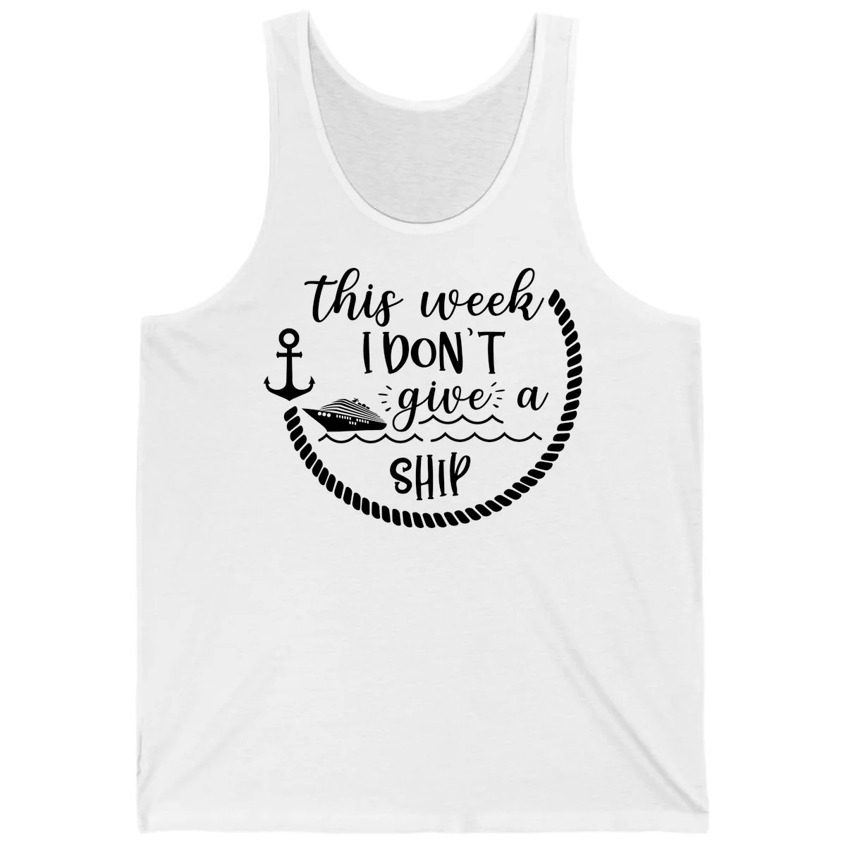 This Week I Don't Give A Ship Tank in White