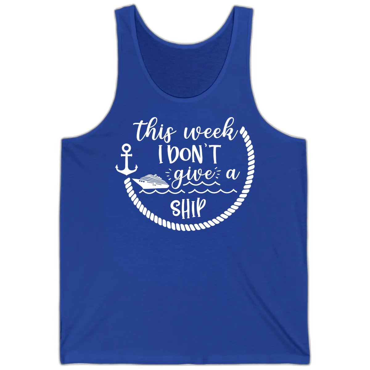 This Week I Don't Give A Ship Tank in True Royal