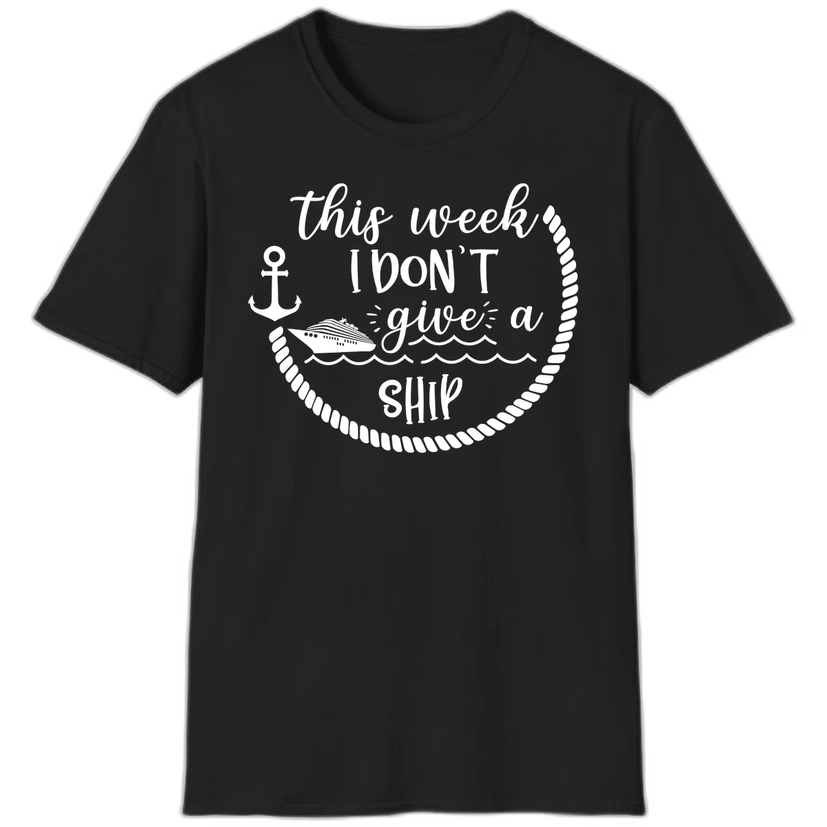 This Week I Don't Give A Ship T-Shirt in Black