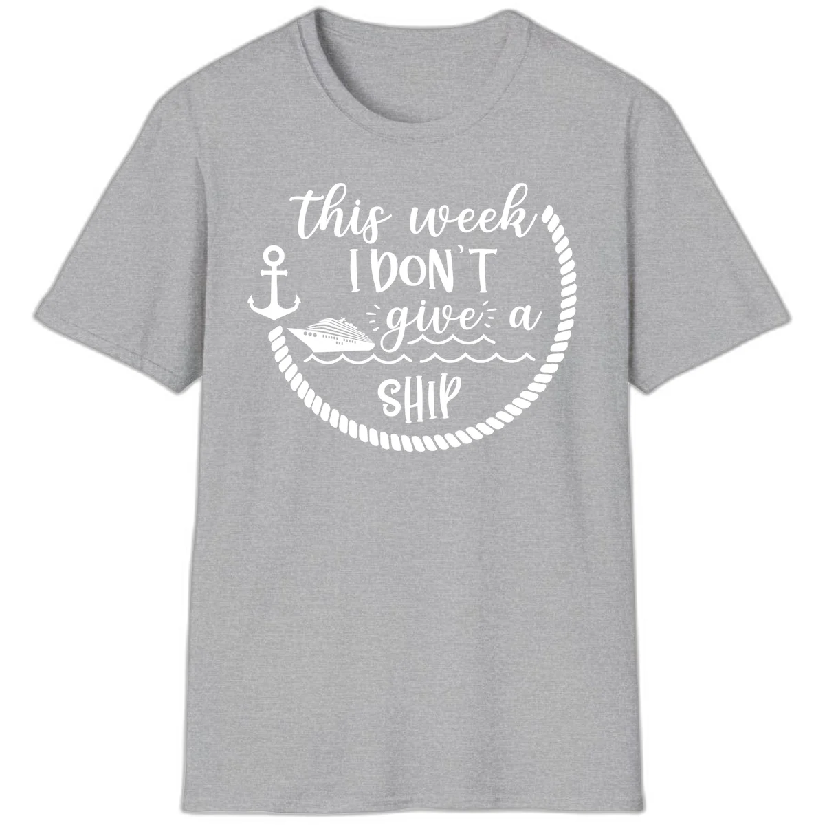This Week I Don't Give A Ship T-Shirt in Sport Grey