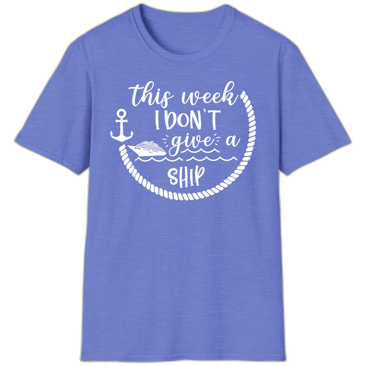 This Week I Don't Give A Ship T-Shirt in Heather Royal