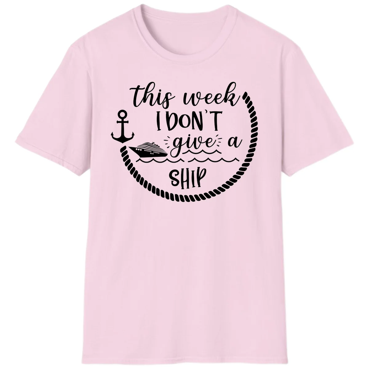 This Week I Don't Give A Ship T-Shirt in Light Pink
