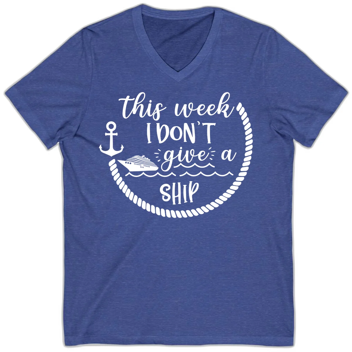 This Week I Don't Give A Ship V-Neck in Heather True Royal