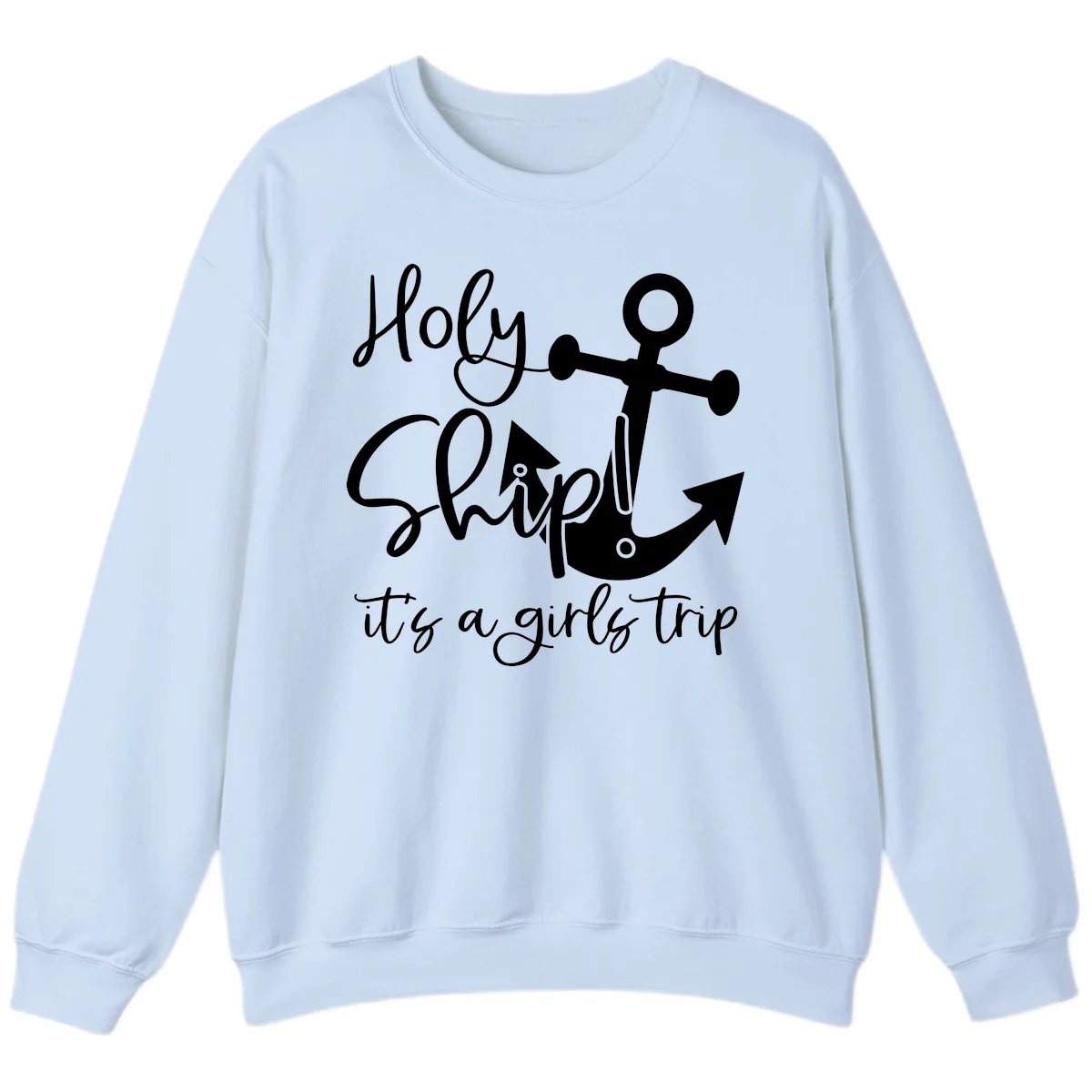 Holy Ship Girls Trip Anchor Sweatshirt in Light Blue