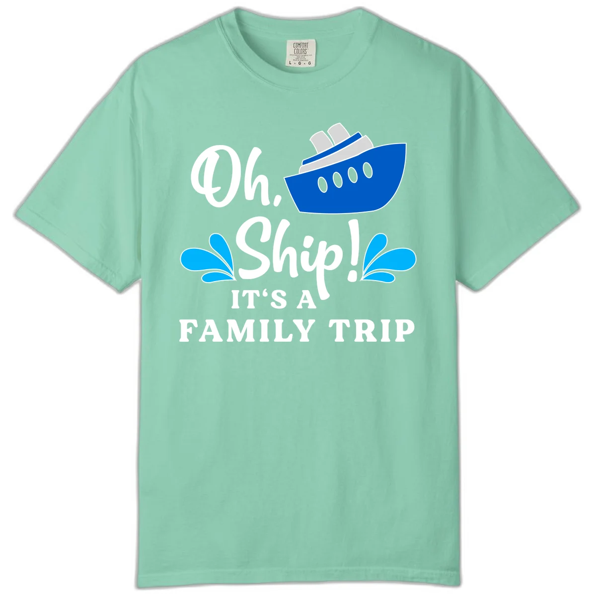 Oh Ship It's A Family Trip Comfort Color in Island Reef
