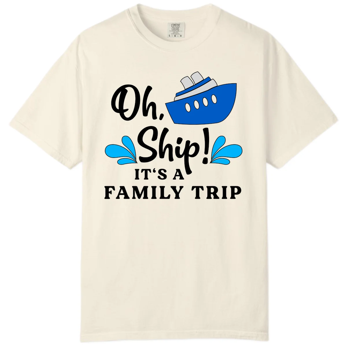 Oh Ship It's A Family Trip Comfort Color in Ivory