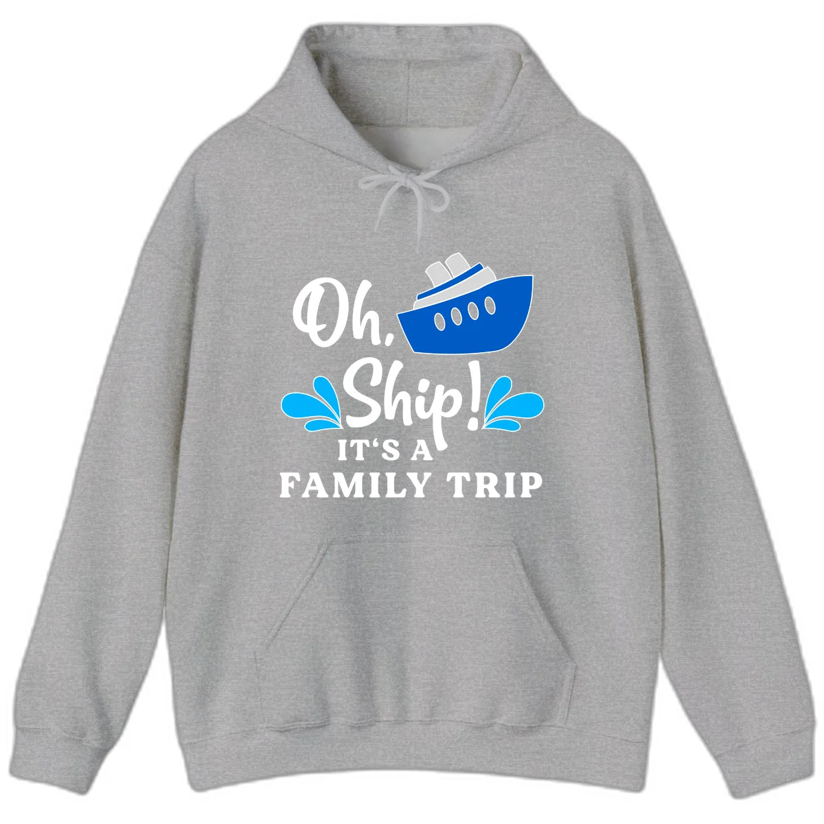 Oh Ship It's A Family Trip Hoodie in Sport Grey