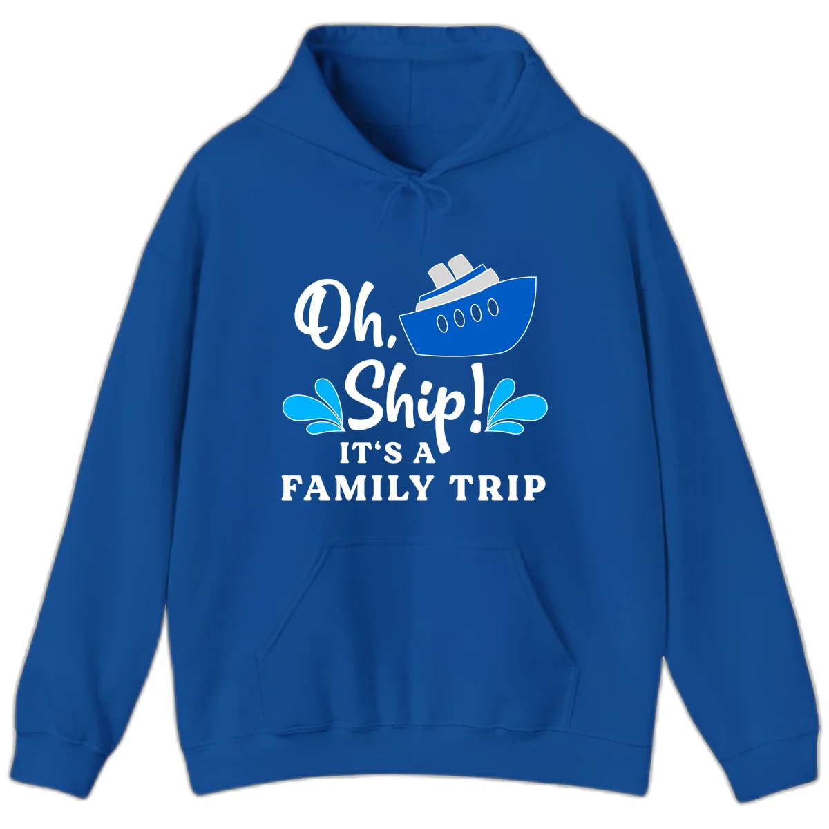 Oh Ship It's A Family Trip Hoodie in Royal