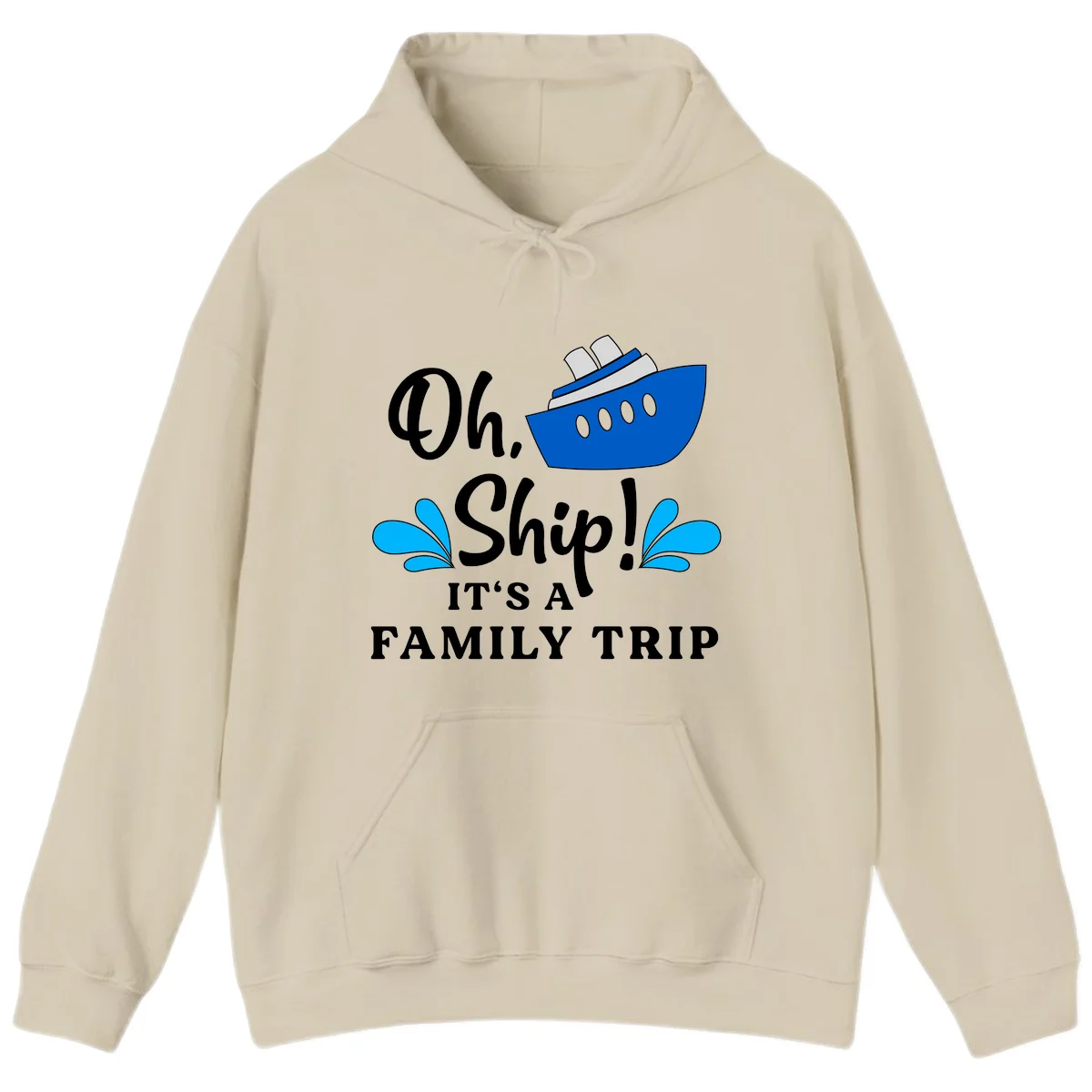 Oh Ship It's A Family Trip Hoodie in Sand