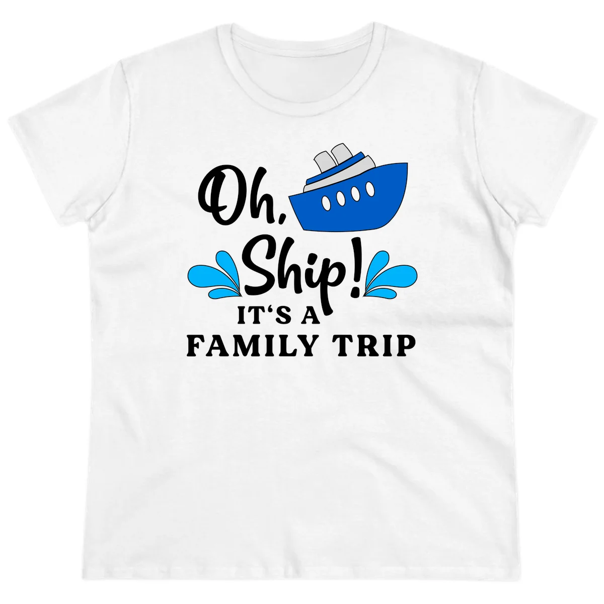 Oh Ship It's A Family Trip Ladies Tee in White