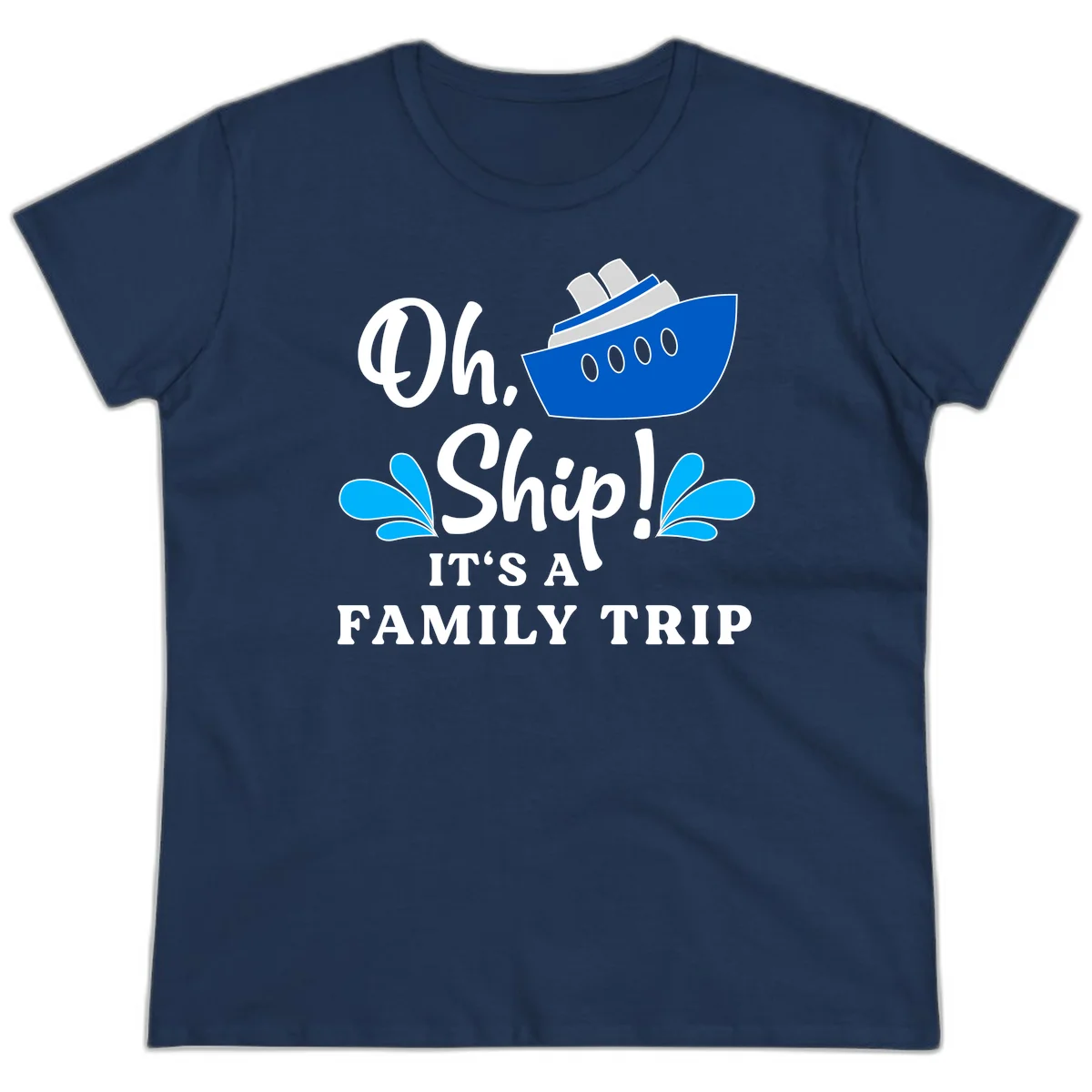 Oh Ship It's A Family Trip Ladies Tee in Navy