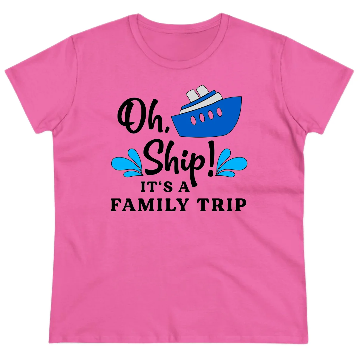 Oh Ship It's A Family Trip Ladies Tee in Azalea