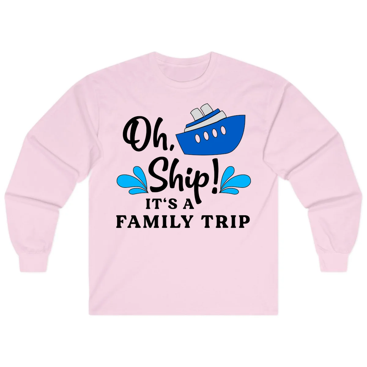 Oh Ship It's A Family Trip Long Sleeve in Light Pink