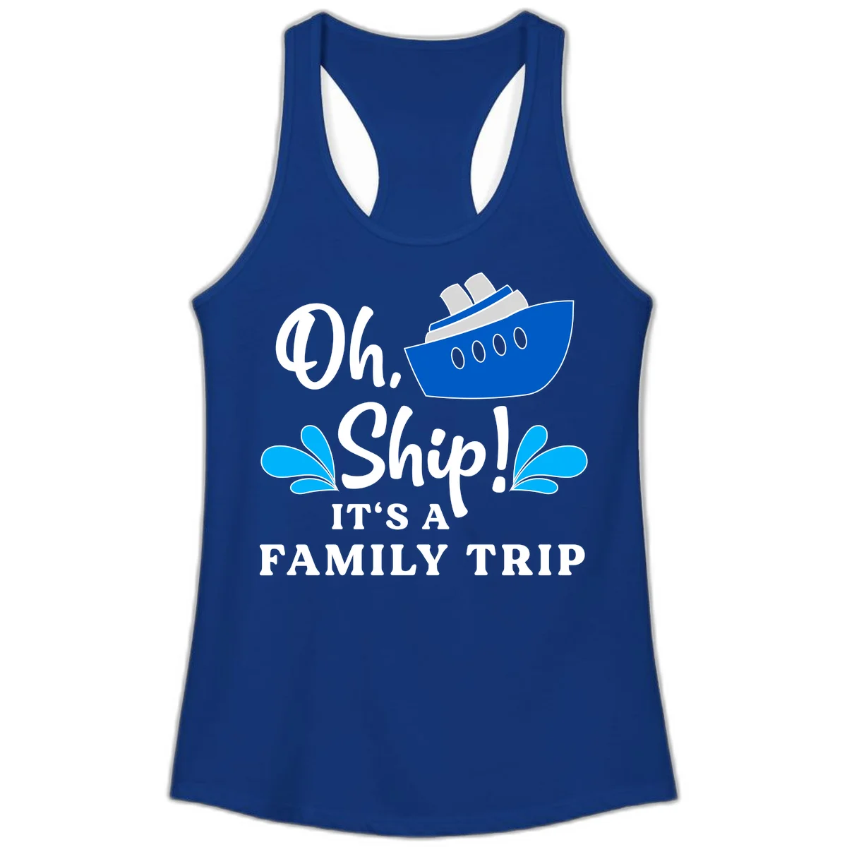 Oh Ship It's A Family Trip Ladies Tank in Solid Royal