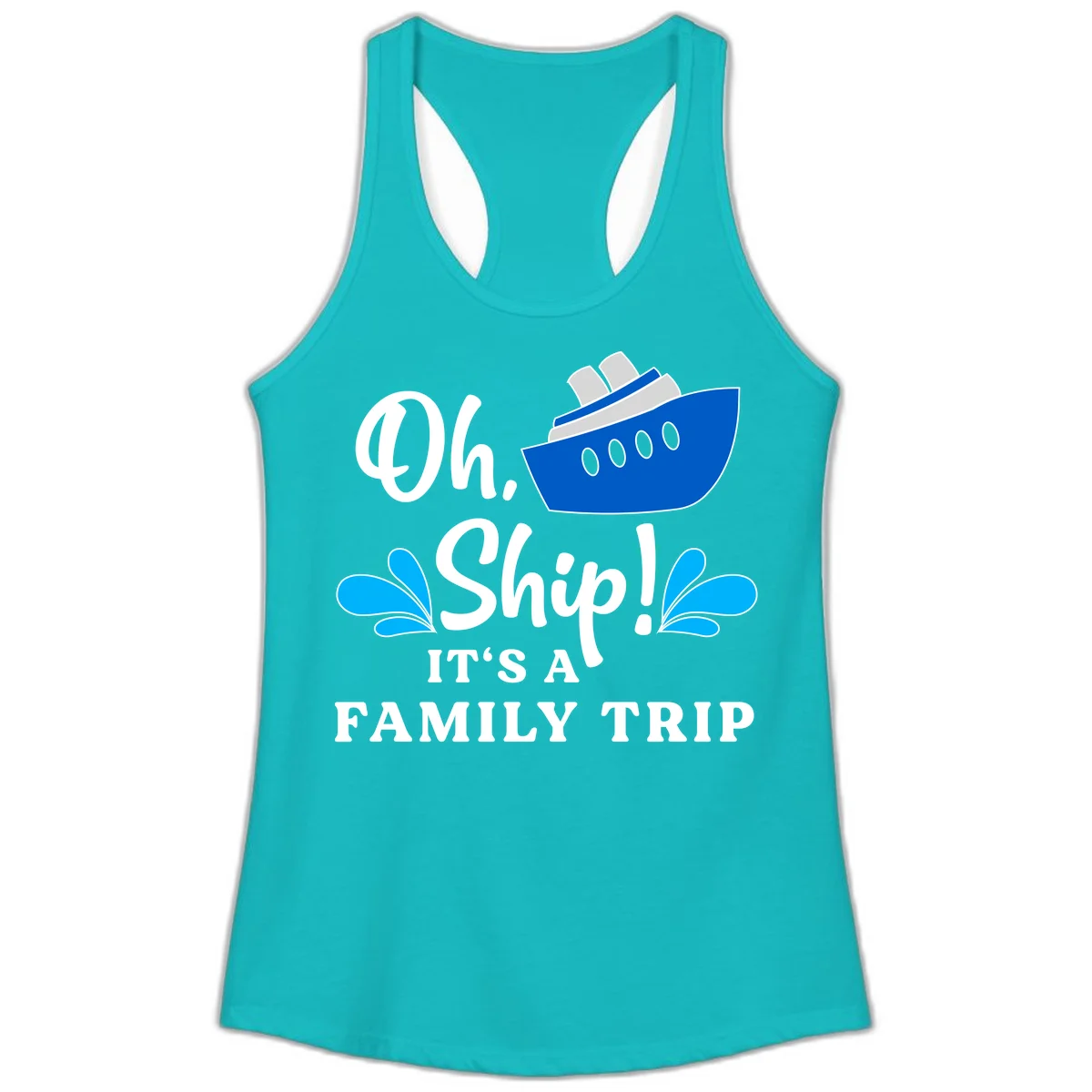 Oh Ship It's A Family Trip Ladies Tank in Tahiti Blue