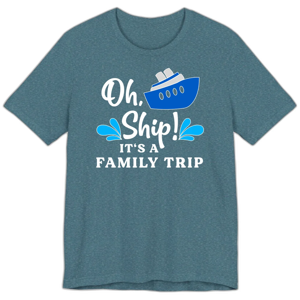 Oh Ship It's A Family Trip Premium T-Shirt in Heather Deep Teal