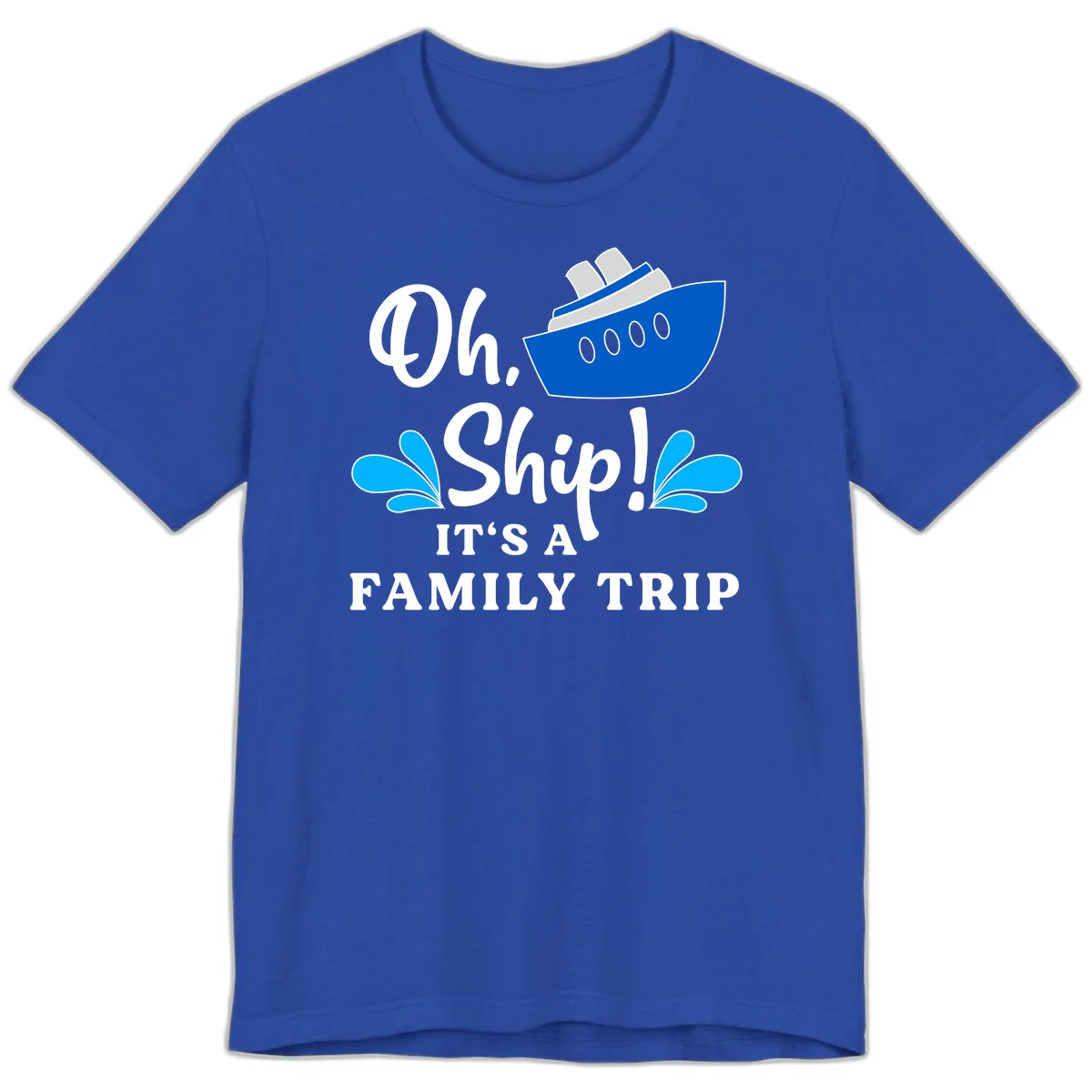Oh Ship It's A Family Trip Premium T-Shirt in True Royal