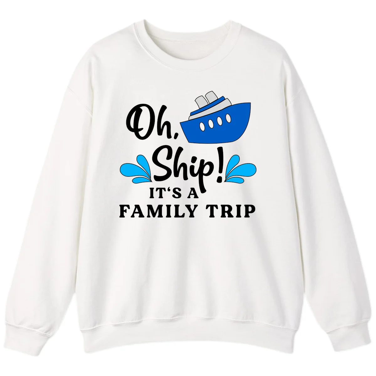Oh Ship It's A Family Trip Sweatshirt in White