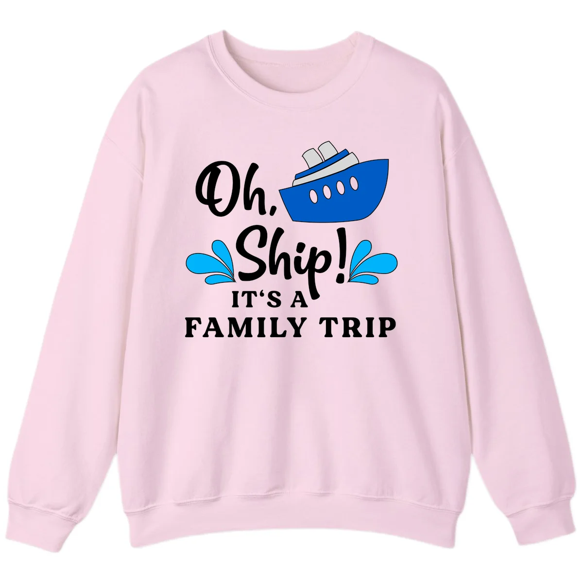 Oh Ship It's A Family Trip Sweatshirt in Light Pink