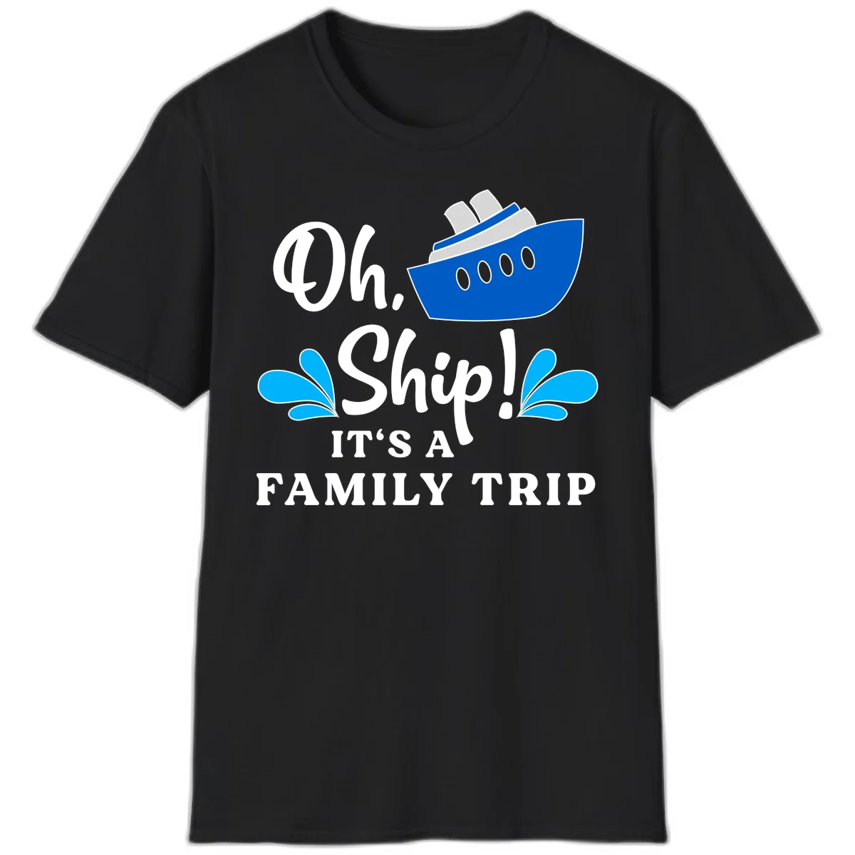 Oh Ship It's A Family Trip T-Shirt in Black
