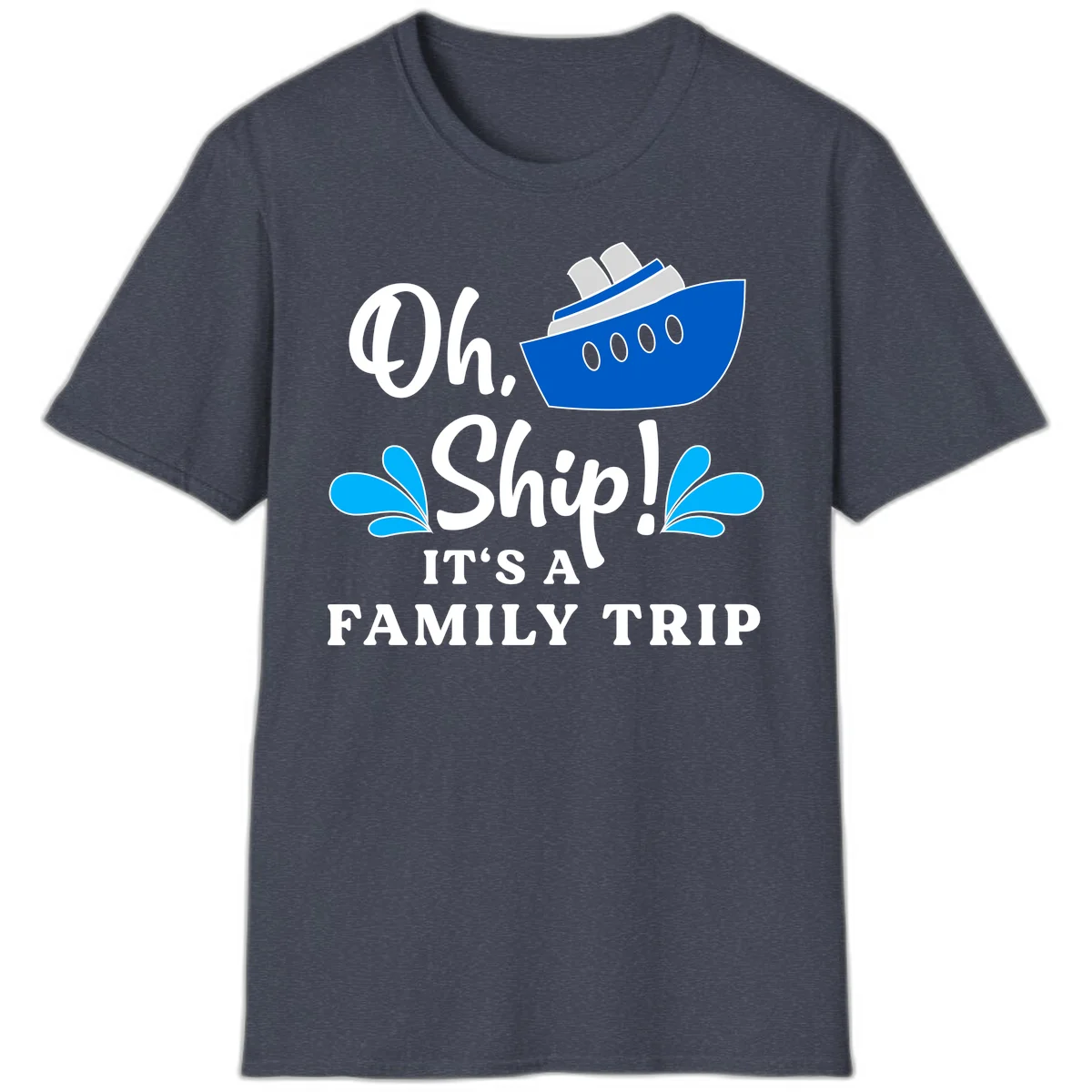 Oh Ship It's A Family Trip T-Shirt in Heather Navy