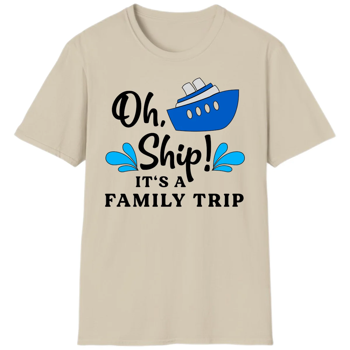 Oh Ship It's A Family Trip T-Shirt in Sand