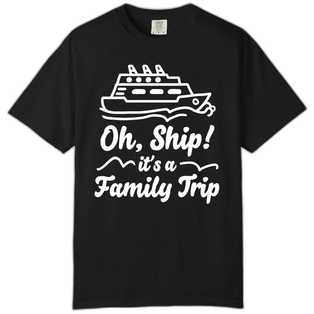 Oh Ship It's A Family Trip Comfort Color in Black