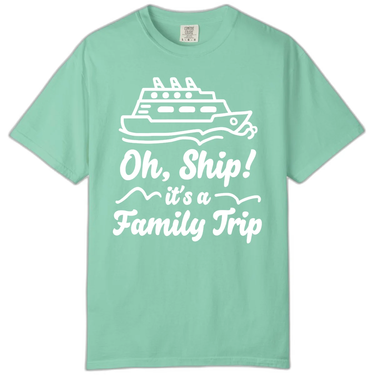 Oh Ship It's A Family Trip Comfort Color in Island Reef