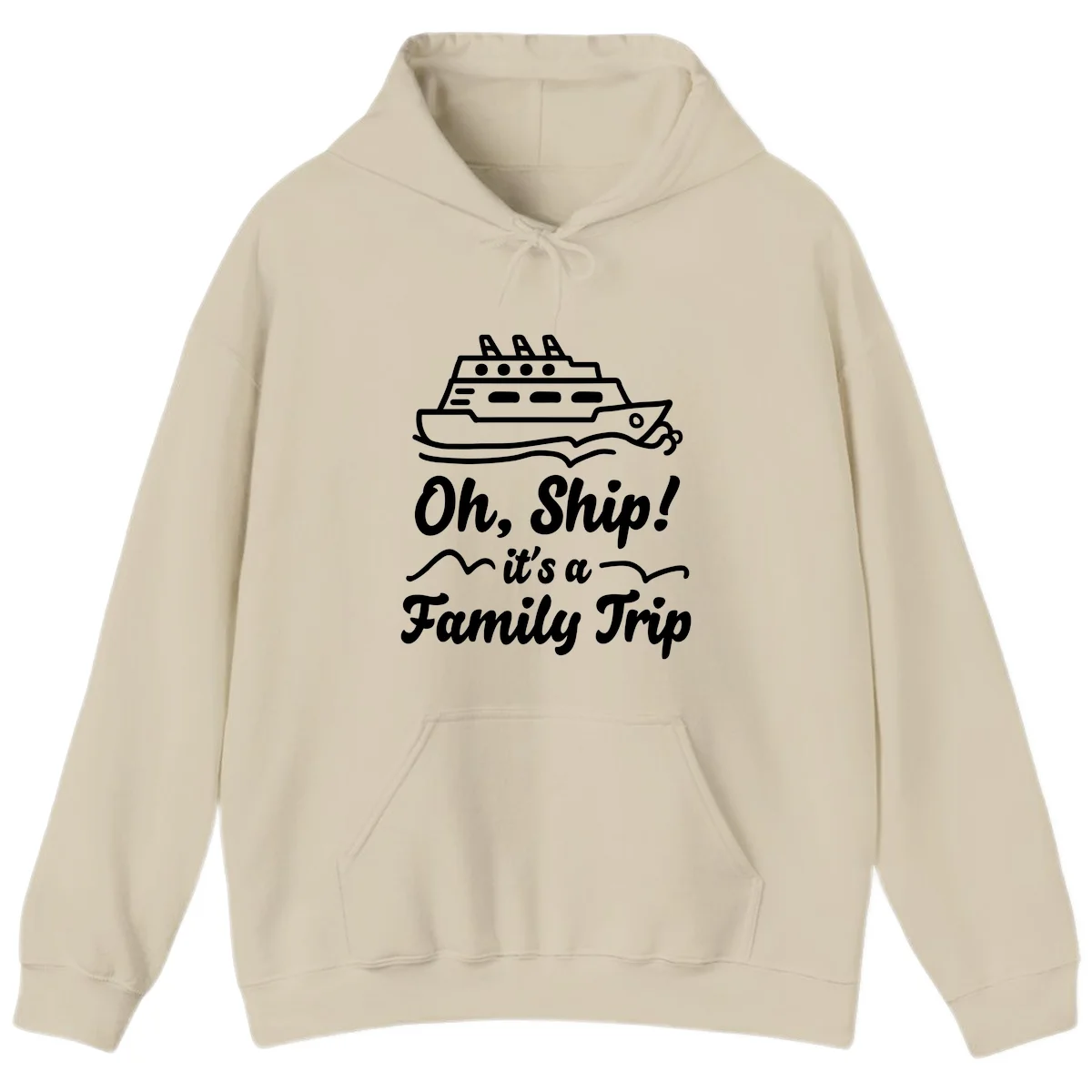 Oh Ship It's A Family Trip Hoodie in Sand