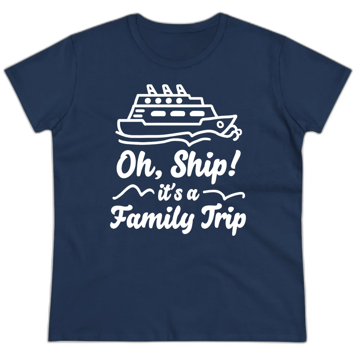 Oh Ship It's A Family Trip Ladies Tee in Navy