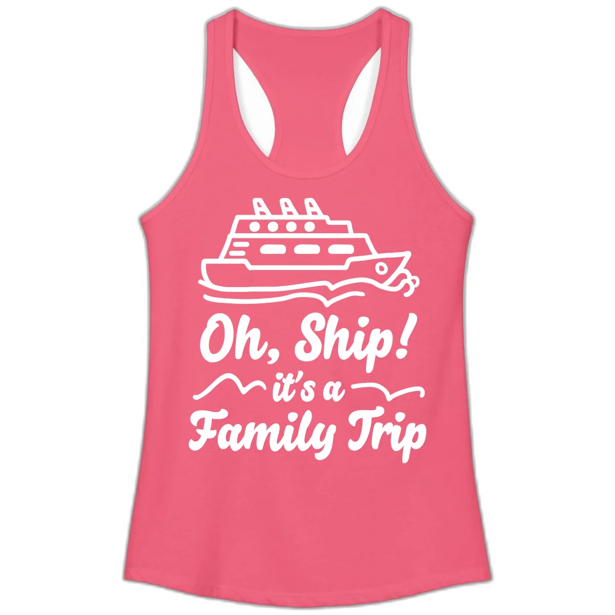 Oh Ship It's A Family Trip Ladies Tank in Hot Pink