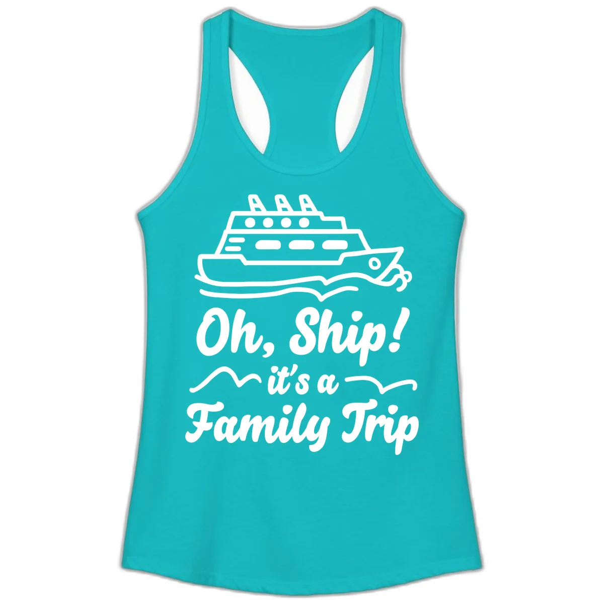 Oh Ship It's A Family Trip Ladies Tank in Tahiti Blue