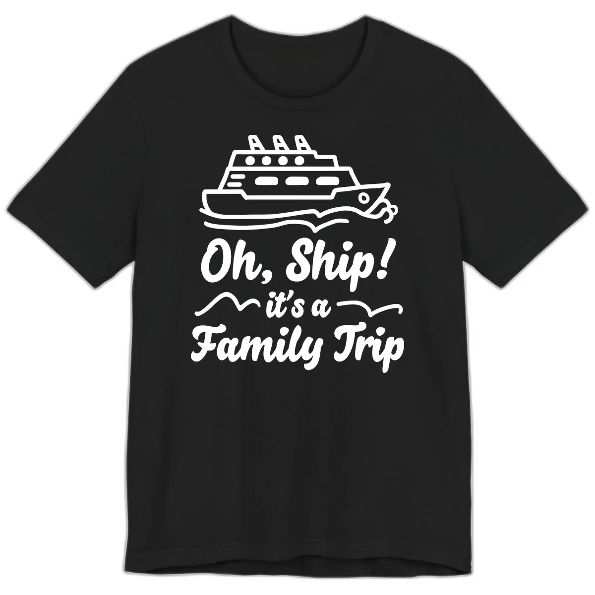 Oh Ship It's A Family Trip Premium T-Shirt in Black