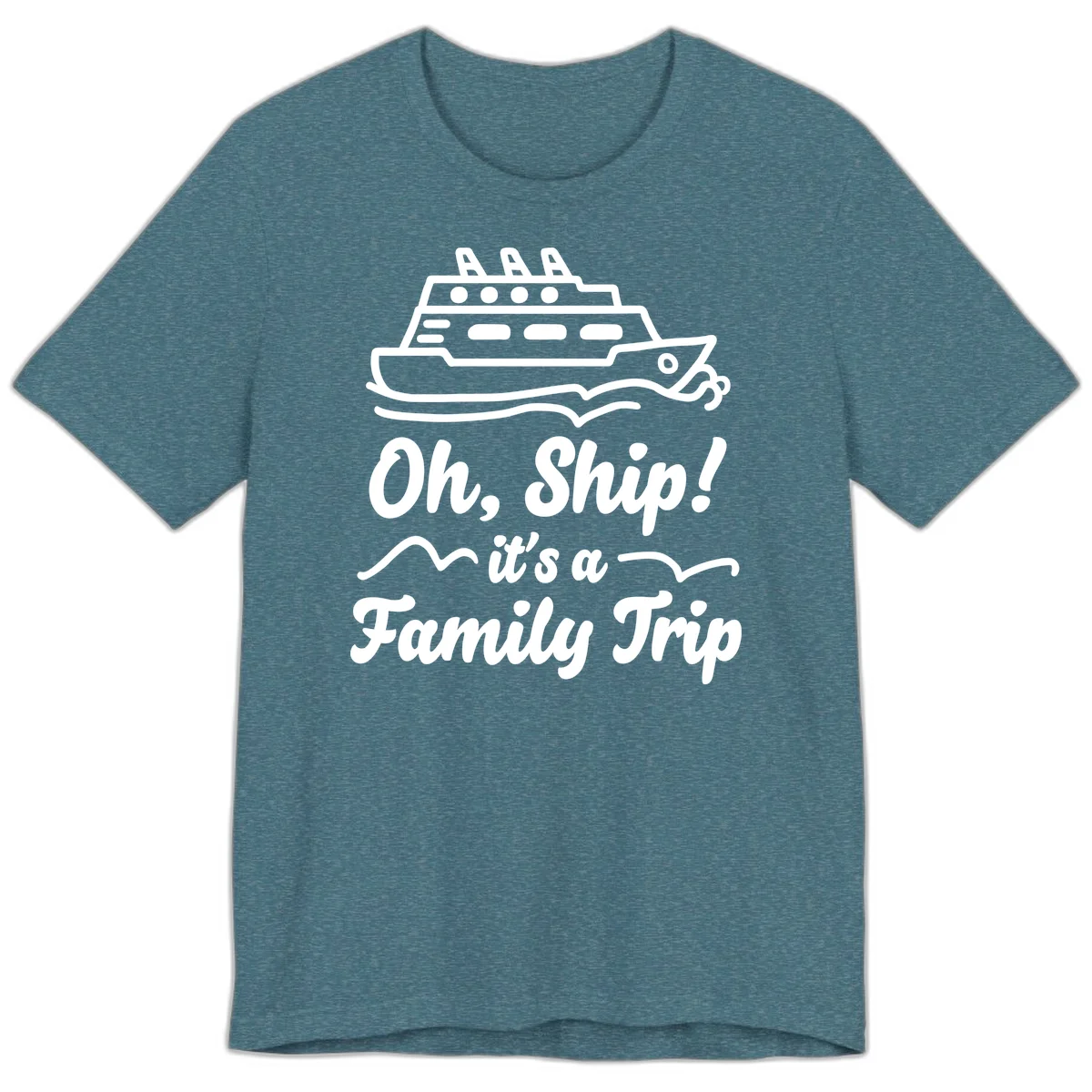 Oh Ship It's A Family Trip Premium T-Shirt in Heather Deep Teal