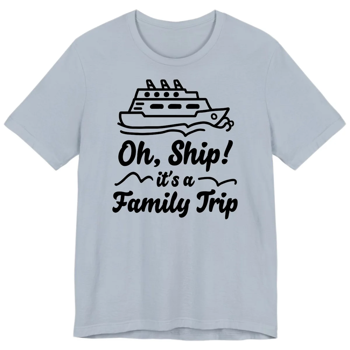 Oh Ship It's A Family Trip Premium T-Shirt in Light Blue