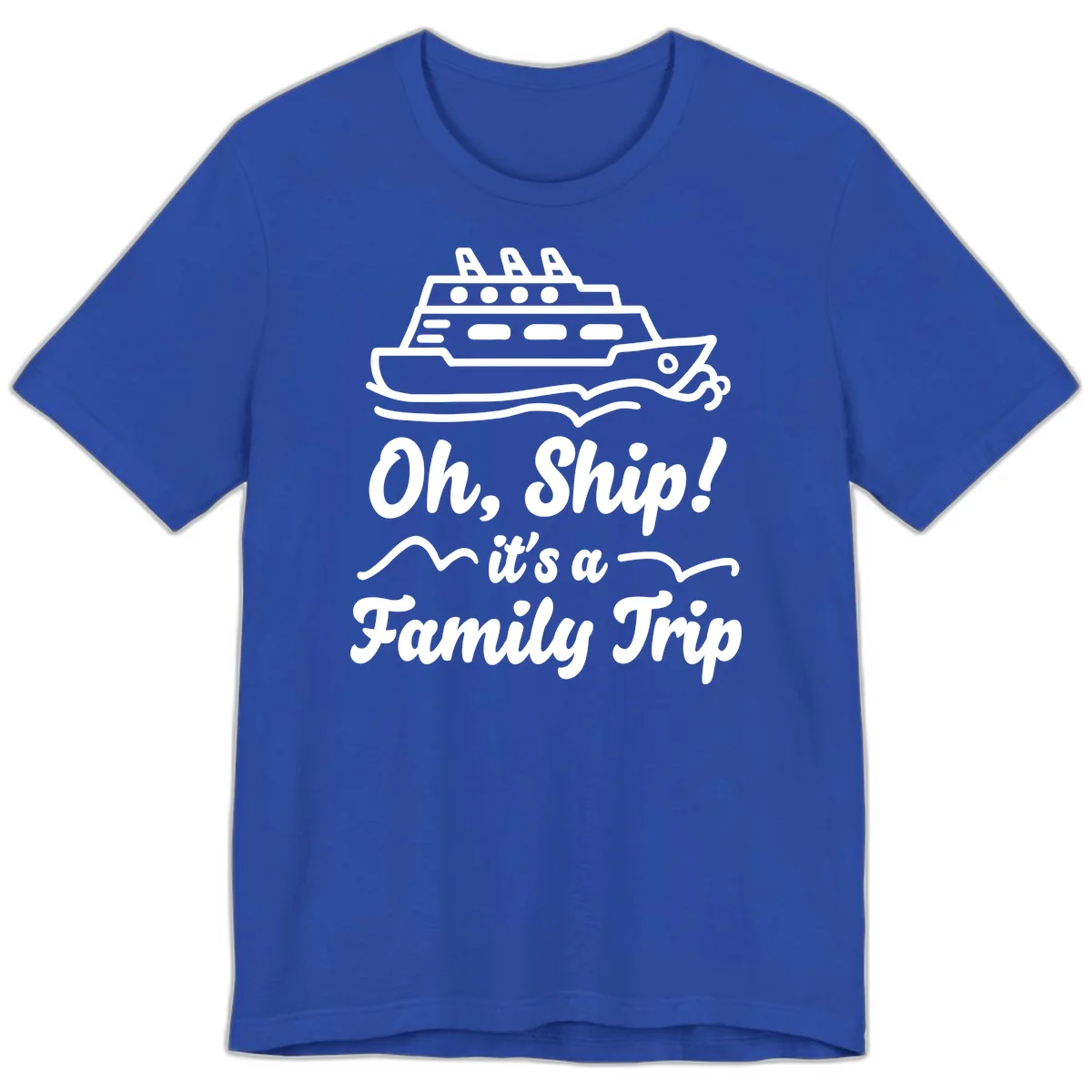Oh Ship It's A Family Trip Premium T-Shirt in True Royal