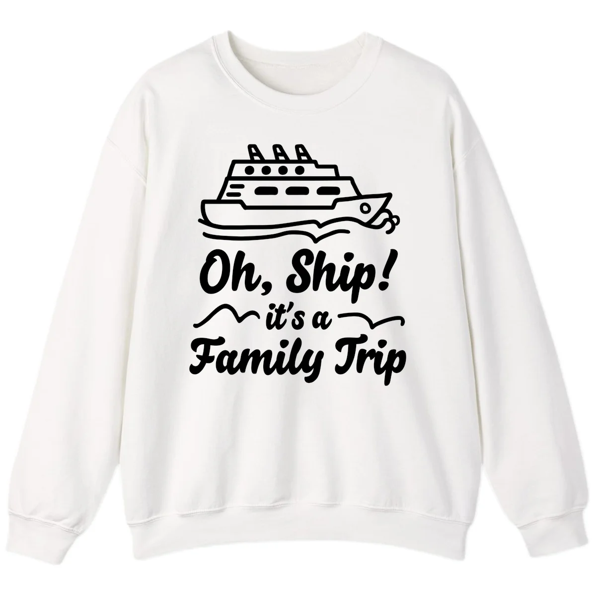 Oh Ship It's A Family Trip Sweatshirt in White