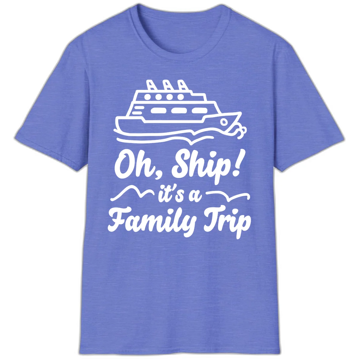 Oh Ship It's A Family Trip T-Shirt in Heather Royal