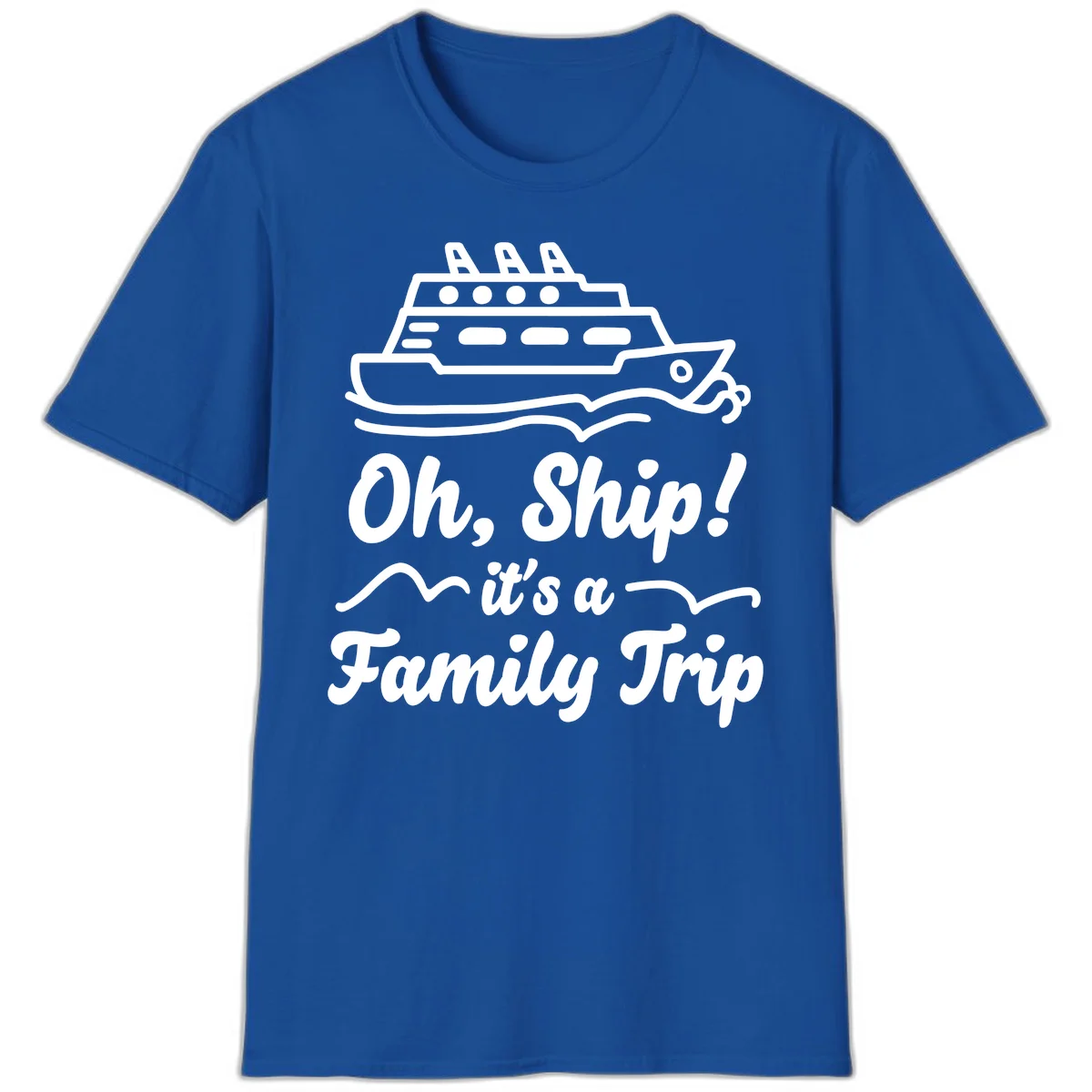 Oh Ship It's A Family Trip T-Shirt in Royal
