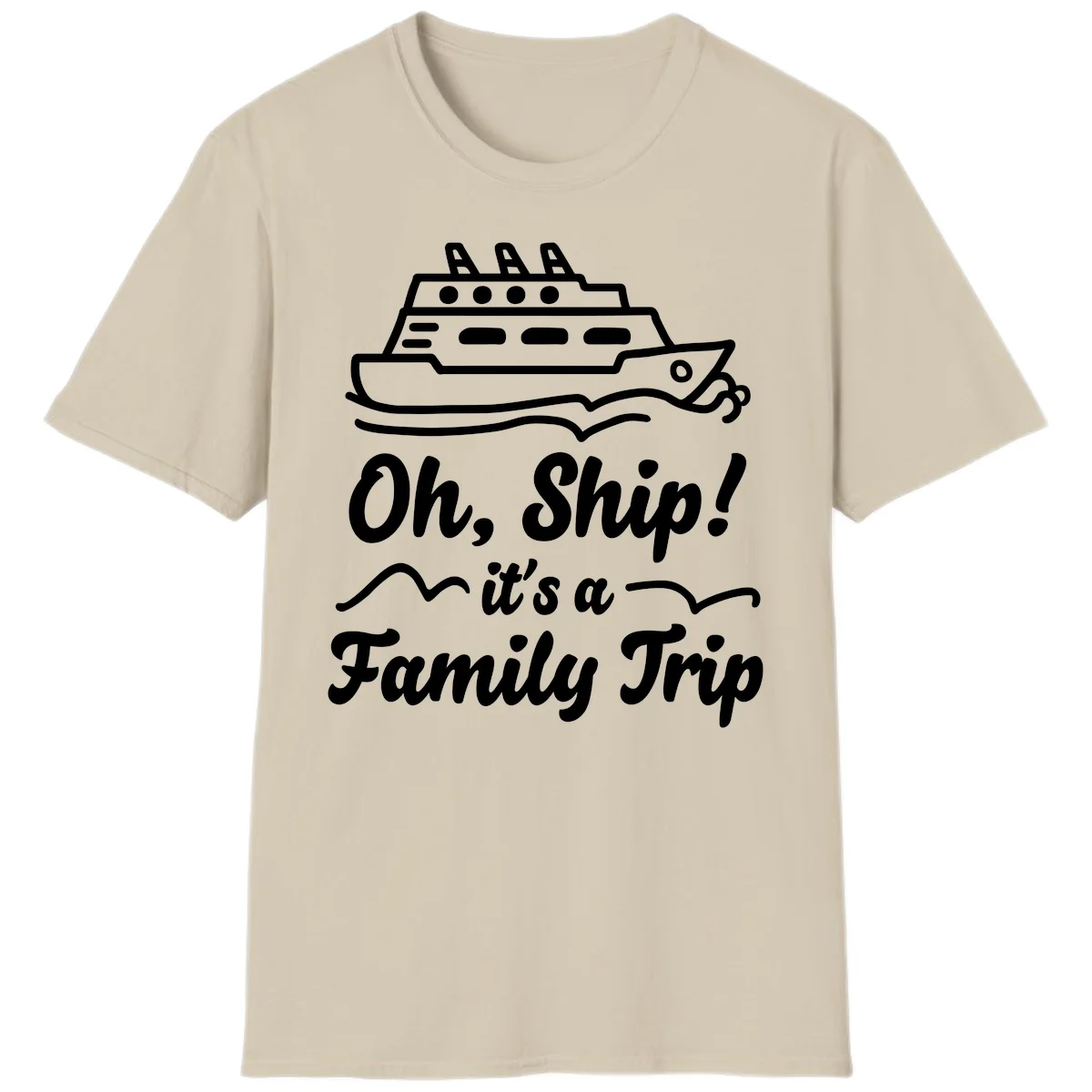 Oh Ship It's A Family Trip T-Shirt in Sand